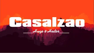 [Letra/ Lyric] Hugo e Heitor - Casalzão ft. @Ana Castela / BOA SONGS