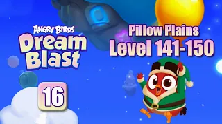 Angry Birds Dream Blast - Part 16 - Pillow Plains Level 151-160 (iOS, Android)