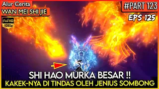 MURKANYA SHI HAO KETIKA KAKEKNYA DI TINDAS !! - Donghua PERFECT WORLD WANMEI SHIJIE #WMSJ PART 123