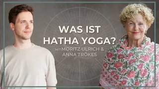 Interview mit Anna Trökes - Was ist eigentlich Hatha Yoga?