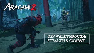 Aragami 2 - Dev Walkthrough: Stealth & Combat Features