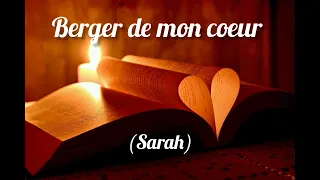 SARAH - Berger de mon cœur - cantique Vie et Lumière