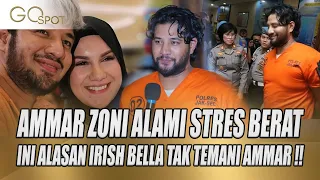 AMMAR ZONI SIDANG PERDANA, TERNYATA INI ALASAN IRISH BELLA TAK IKUT TEMANI AMMAR - GO SPOT