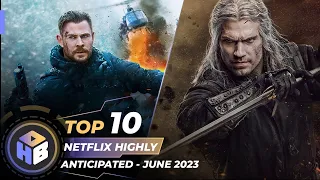 Top 10 Most Anticipated Netflix Releases of June 2023