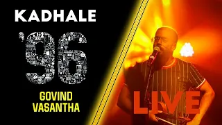 Kaadhale Kaadhale | 96 Tamil Movie | Live Performance | Govind Vasantha | Vijay Sethupathi, Trisha