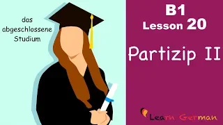 B1 - Lesson 20 | Partizip II | Learn German intermediate