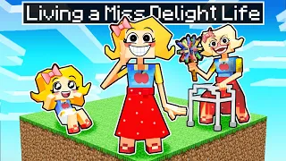 Having a MISS DELIGHT LIFE in Minecraft!