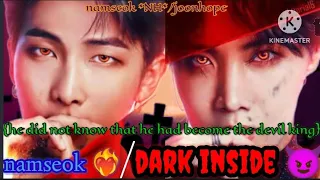 episode2/dark inside{he did not know to that he had become a devil king}/bottom hoseok/top namjoon]