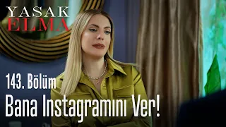 Bana instagramını ver! - Yasak Elma 143. Bölüm