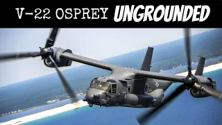 V-22 Osprey Ungrounded (But is it Safe)?