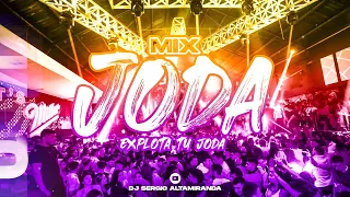 EXPLOTA TU JODA - MIX LO MAS NUEVO 2022 - Dj Sergio Altamiranda®