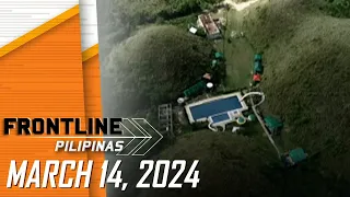 FRONTLINE PILIPINAS LIVESTREAM | March 14, 2024