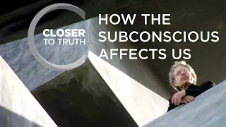 How the Subconscious Affects Us | Episode 1703 | Closer To Truth