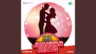 Tu Is Tarah Se Mere Zindagi Main - Jhankar Beats