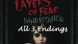 Layers of Fear Inheritance DLC - All 3 Endings