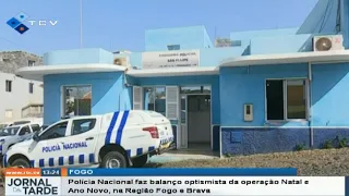 Polícia Nacional faz balanço optismista da operação Natal e Ano Novo, na Região Fogo e Brava