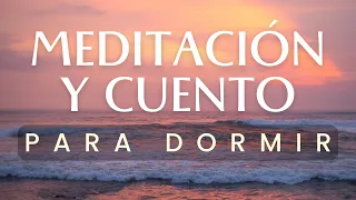 MEDITACIÓN PARA DORMIR CON CUENTO | Historias para dormir profundamente | Voz suave | RELAJACIÓN