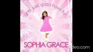 Girls Just Gotta Have Fun: Sophia Grace!