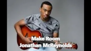 Make Room (Lyric Video) by Jonathan McReynolds