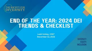 End of the Year: DEI 2024 Trends & Checklist