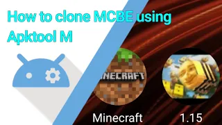How to clone MCBE on Android using Apktool M