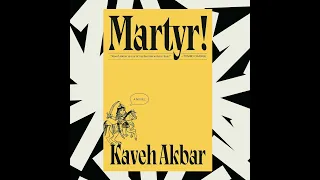 Kaveh Akbar's novel 'Martyr!' is a journey of identity, addiction and poetry