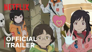 The Orbital Children | Official Trailer | Netflix