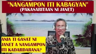 Dear Manong Nemy - Story of Janet - "Nangampon Iti Kabagyan"