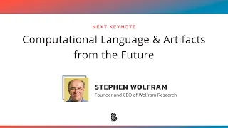 Computational Language & Artifacts from the Future by Stephen Wolfram