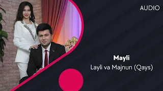 Layli va Majnun (Qays) - Mayli | Лайли ва Мажнун (Кайс) - Майли (AUDIO)