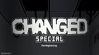 Changed Special | The Beginning