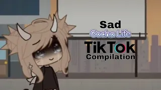 Sad gacha life tik tok compilation