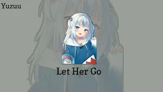 Let Her Go - Ai Voice Gawr Gura Hololive English