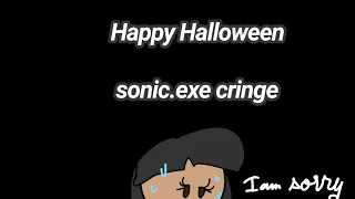 Happy Halloween sonic.exe (meme cringe)