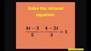 Solve the rational equation (4t-3)/5 - (4 -2t)/3 = 1