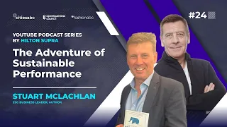 The Adventure of Sustainable Performance with Stuart McLachlan, ESG Business Leader, Author