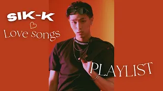 pov: you're falling in love | sik-k love songs edition (playlist)