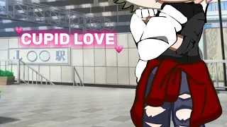 ♡♥︎CUPID LOVE!  - bkdk - GCMV ♥︎♡