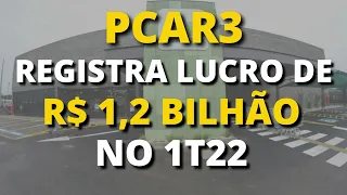 PCAR3: lucro consolidado sobe mais de dez vezes e alcança R$ 1,4 bi no 1T22