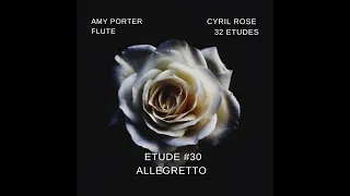 Rose: Etude 30 for Flute