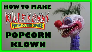 Killer Klowns From Outer Space - Popcorn Klown -  How I made him!