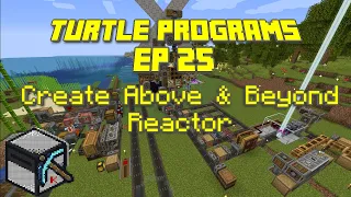 ConputerCraft: Create Above & Beyond Reactor, EP 25 Turtle Programs