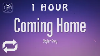 [1 HOUR 🕐 ] Skylar Grey - I'm coming home (Lyrics)