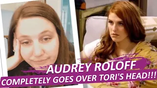 SO ANNOYING!!! 'LPBW': AUDREY ROLOFF COMPLETELY GOES OVER TORI'S HEAD!!! JEALOUS OF EACH OTHER!!!