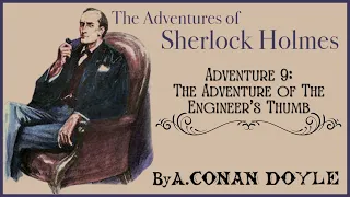 Adventure of The Engineer's Thumb | The Adventures of Sherlock Holmes | Sherlock Holmes Audiobook