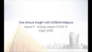 One Minute Insight - Strategies for post COVID-19 (in Malay)