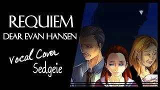 【SEDGEIE】»Requiem• Dear Evan Hansen •  [Solo Cover]«