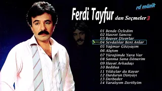 Ferdi Tayfur'dan Seçmeler Full Albüm 3