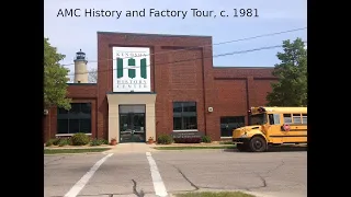 "AMC History and Factory Tour, c. 1981."