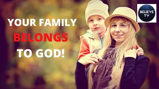 💗YOUR FAMILY BELONGS TO GOD!  GOD IS DWELLING IN YOUR HOUSE. SALVATION IS COMING TO YOUR HOUSE